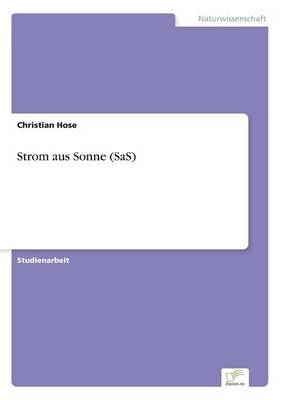 Strom aus Sonne (SaS) - Christian Hose