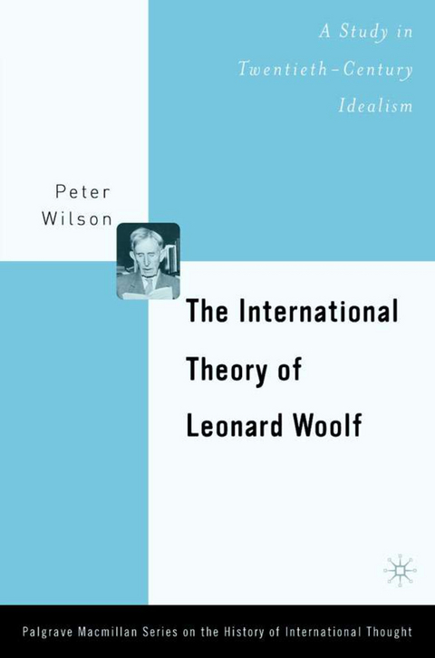 The International Theory of Leonard Woolf - P. Wilson