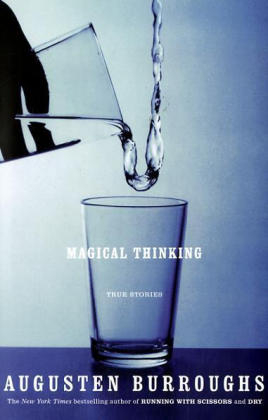 Magical Thinking - Augusten Burroughs