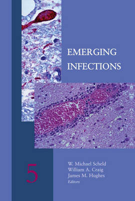 Emerging Infections 5 - W. Michael Scheld, James M Hughes, William A Craig