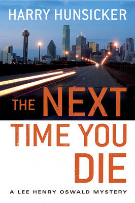 The Next Time You Die - Harry Hunsicker