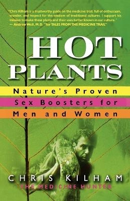 Hot Plants - Christopher S. Kilham