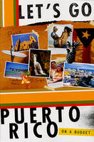 Let's Go Puerto Rico 2nd Edition - Let's Go Inc