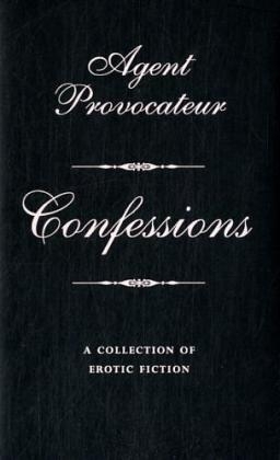 Agent Provocateur: Confessions -  Agent Provocateur, Agent Provocateur