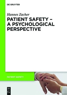 Patient Safety - A Psychological Perspective - Hannes Zacher