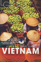 Let's Go Vietnam 1st Edition - Let's Go Inc