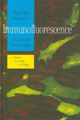 Rapid Viral Diagnosis By Immunoflouresce - E. Rossier, H. R. Miller, P. H. Phipps