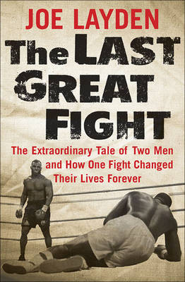 The Last Great Fight - Joe Leyden