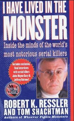 I Have Lived in the Monster - Robert K. Ressler