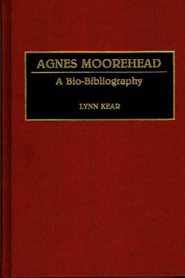 Agnes Moorehead - Lynn Kear