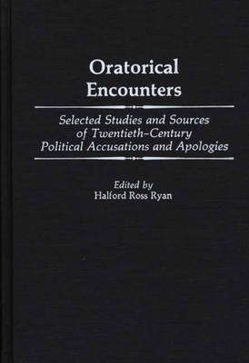 Oratorical Encounters - Halford R. Ryan