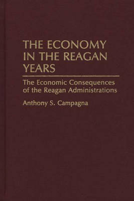 The Economy in the Reagan Years - Anthony S. Campagna