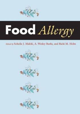 Food Allergy - Soheila J Maleki, A Wesley Burks, Ricki M Helm