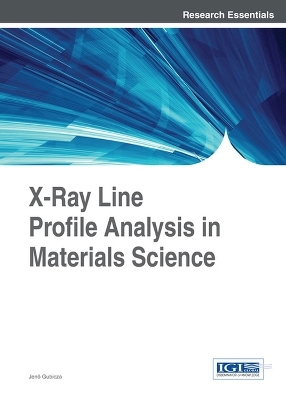 X-Ray Line Profile Analysis in Materials Science - Jen Gubicza