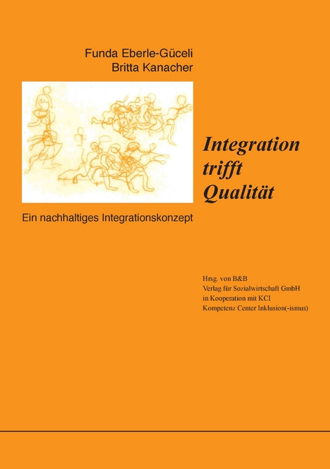 Integration trifft Qualität - Funda Eberle-Güceli, Britta Kanacher