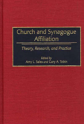 Church and Synagogue Affiliation - Amy L. Sales, Gary A. Tobin