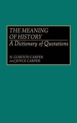 The Meaning of History - N. Gordon Carper, Joyce Carper