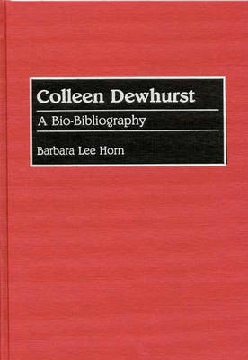 Colleen Dewhurst - Barbara L. Horn