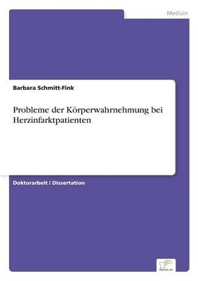 Probleme der KÃ¶rperwahrnehmung bei Herzinfarktpatienten - Barbara Schmitt-Fink