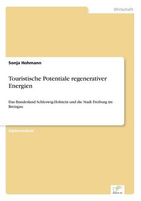 Touristische Potentiale regenerativer Energien - Sonja Hohmann