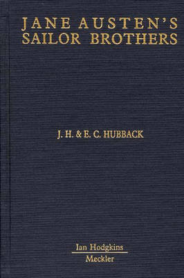 Jane Austen's Sailor Brothers - John Henry Hubback