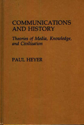 Communications and History - Paul Heyer