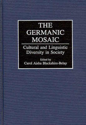 The Germanic Mosaic - Carol A. Blackshire-Belay