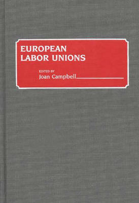 European Labor Unions - Joan Campbell