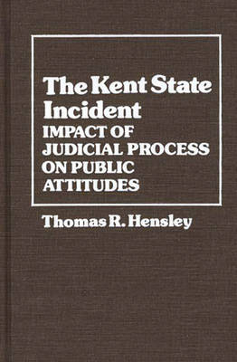 The Kent State Incident - Thomas R. Hensley