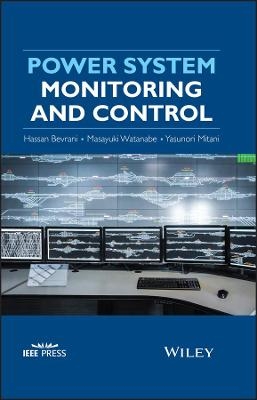 Power System Monitoring and Control - Hassan Bevrani, Masayuki Watanabe, Yasunori Mitani