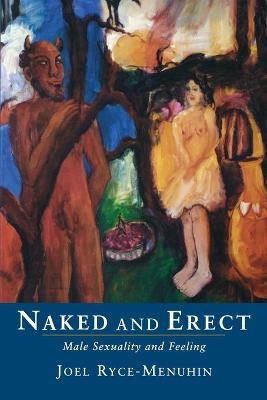 Naked and Erect - Joel Ryce-Menuhin