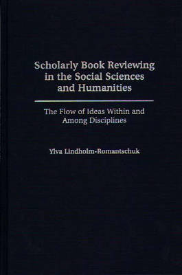 Scholarly Book Reviewing in the Social Sciences and Humanities - Ylva Lindholm-Romantschuk