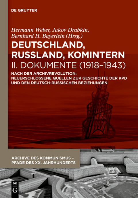 Deutschland, Russland, Komintern / Deutschland, Russland, Komintern - Dokumente (1918–1943) - 