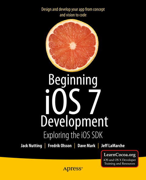 Beginning iOS 7 Development - Jack Nutting, David Mark, Jeff LaMarche, Fredrik Olsson