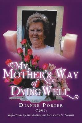 My Mother's Way of Dying Well -  D Porter