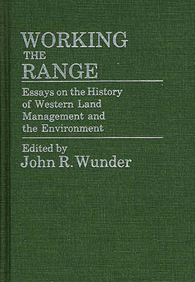 Working the Range - J. R. Wunder