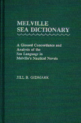 Melville Sea Dictionary - Jill B. Gidmark