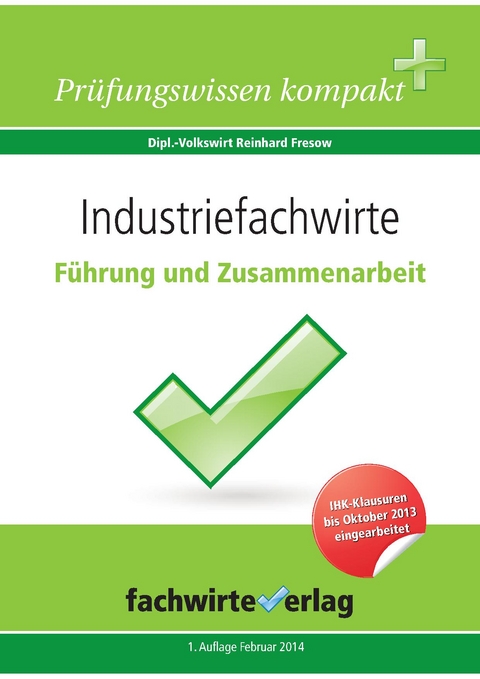 Industriefachwirte: Führung und Zusammenarbeit - Reinhard Fresow