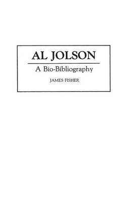 Al Jolson - James Fisher