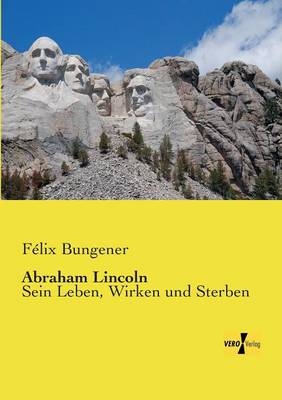 Abraham Lincoln - FÃ©lix Bungener