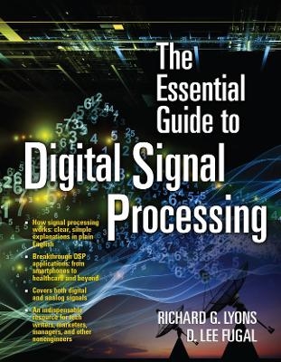 Essential Guide to Digital Signal Processing, The - Richard Lyons, D. Fugal