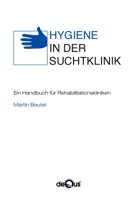 Hygiene in der Suchtklinik -  Martin Beutel