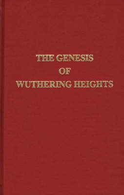 The Genesis of Wuthering Heights, 3rd Edition - Mary Visick