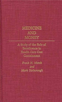 Medicine and Money - Frank H. Marsh, Mark Yarborough