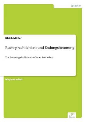Buchsprachlichkeit und Endungsbetonung - Ulrich MÃ¼ller