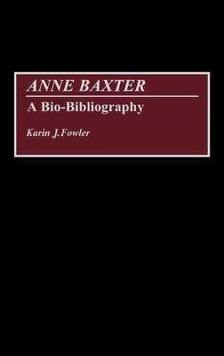 Anne Baxter - Karin J. Fowler