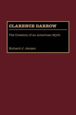 Clarence Darrow - Richard J. Jensen