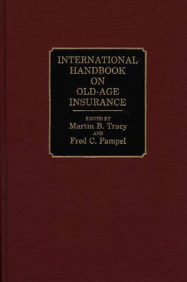 International Handbook on Old-Age Insurance - Fred C. Pampel, Martin B. Tracy