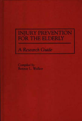 Injury Prevention for the Elderly - Bonnie L. Walker