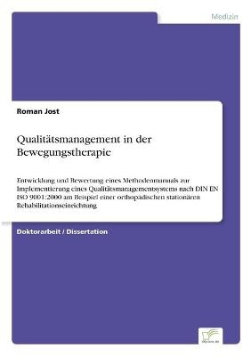 QualitÃ¤tsmanagement in der Bewegungstherapie - Roman Jost